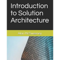 Introduction to Solution Architecture