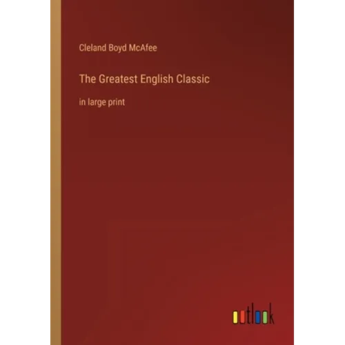 The Greatest English Classic: in large print
