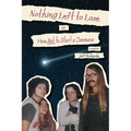 Nothing Left to Lose, or, How Not to Start a Commune
