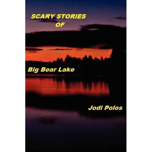 SCARY STORIES of Big Bear Lake