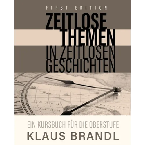 Zeitlose Themen in zeitlosen Geschichten: A Course Book for Learners of German at the Advanced Level