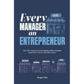 Every Manager an Entrepreneur: How PDC implemented the business-within-a-business organization, and the remarkable results