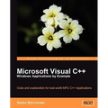 Microsoft Visual C++ Windows Applications by Example