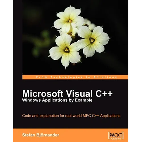Microsoft Visual C++ Windows Applications by Example
