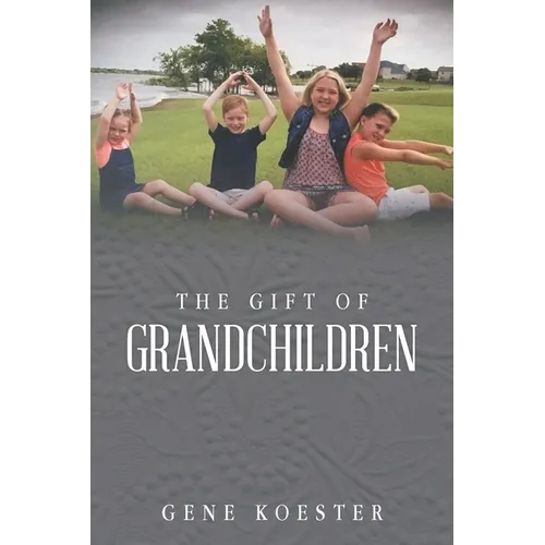 The Gift of Grandchildren
