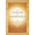 The Power of Knowledge: The Greater Intelligence within You