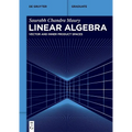 Linear Algebra: Vector and Inner Product Spaces