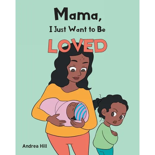 Mama, I Just Want to Be Loved