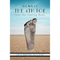 The Way of the 4th Toe: The Way of the 4th Toe