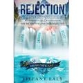Rejection: A Destiny Stealer