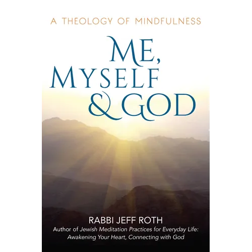 Me, Myself and God: A Theology of Mindfulness
