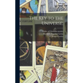The Key to the Universe;