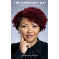 The Surrender Way: Not Knowing Is the Way Home