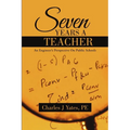 Seven Years a Teacher: An Engineer's Perspective On Public Schools