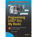 Programming Lego(r) Ev3 My Blocks: Teaching Concepts and Preparing for Fll(r) Competition
