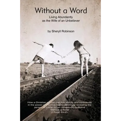 Without a Word: Living Abundantly as the Wife of an Unbeliever