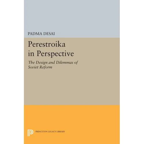 Perestroika in Perspective: The Design and Dilemmas of Soviet Reform - Updated Edition