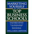 Marketing Yourself to the Top Business Schools