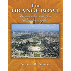 The Orange Bowl: A Photographic Journey & Architectural Survey - Paperback
