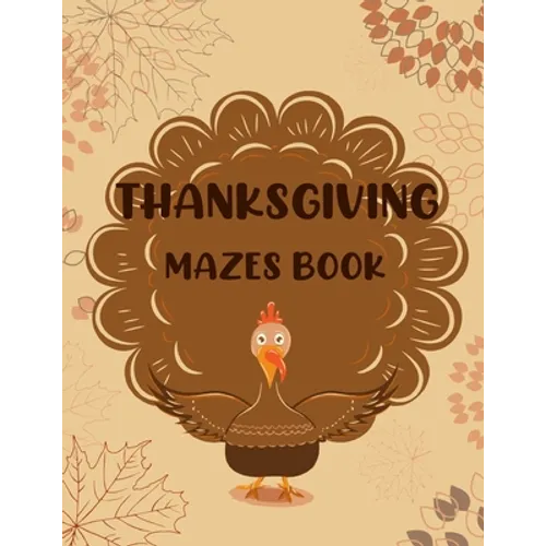 Thanksgiving Mazes Book: Fun Interactive and Activity Book Gift for Toddlers Pre-Schoolers and Kids 2-5