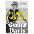 Dying of Politeness: A Memoir