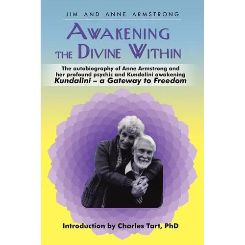 Awakening the Divine Within: Kundalini-The Gateway to Freedom
