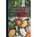 The Kama Sutra of Vatsayayana