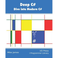 Deep C#: Dive Into Modern C#