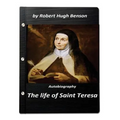 The life of Saint Teresa by Robert Hugh Benson (Original Version)