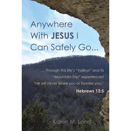 Anywhere With Jesus I Can Safely Go.