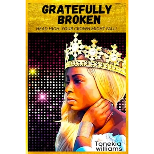 Gratefully Broken