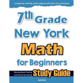 7th Grade New York Math for Beginners: Standardized Testing and Home Schooling Study Guide