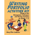 Writing Portfolio Activities Kit: Ready-To-Use Management Techniques and Writing Activities for Grades 7-12