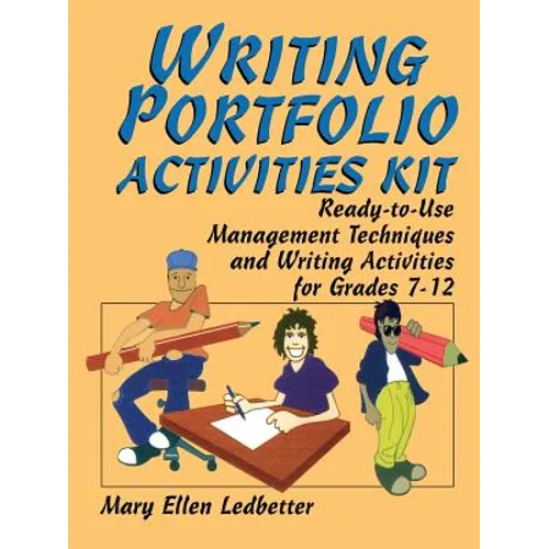 Writing Portfolio Activities Kit: Ready-To-Use Management Techniques and Writing Activities for Grades 7-12