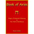 Book of Aries: Magic of Essential Meaning & The Path of Brilliance