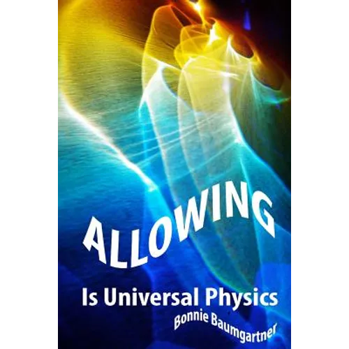 ALLOWING is Universal PHYSICS