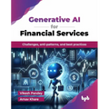 Generative AI for Financial Services: Challenges, anti-patterns, and best practices (English Edition)
