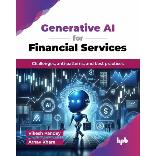 Generative AI for Financial Services: Challenges, anti-patterns, and best practices (English Edition)