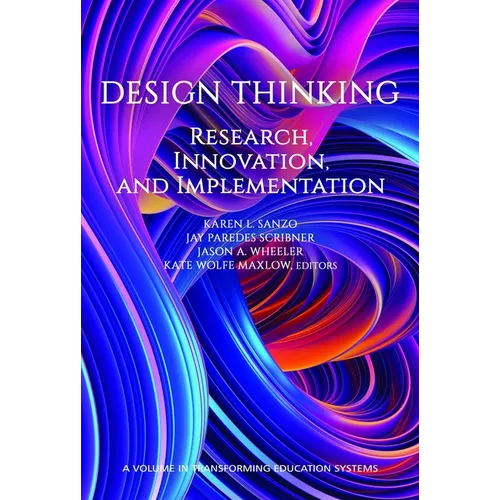 Design Thinking: Research, Innovation, and Implementation