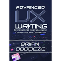 Advanced UX Writing: Best Practices for Engagement, Competition, and Conversion