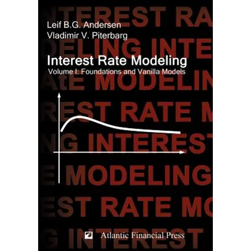 Interest Rate Modeling. Volume 1: Foundations and Vanilla Models