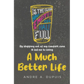 A Much Better Life