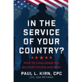 In the Service of Your Country?: How To Challenge the Military System and Win!