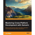 Mastering Cross-Platform Development with Xamarin