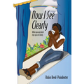 Now I See Clearly: When you open both eyes you see clearly