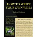 HOW TO WRITE YOUR OWN WILL! Guide and Workbook