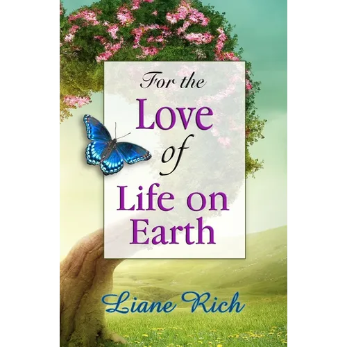 For the Love of Life on Earth