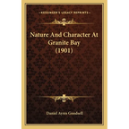 Nature And Character At Granite Bay (1901)