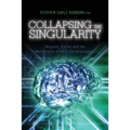 Collapsing the Singularity: Bergson, Gibson and the Mythologies of Artificial Intelligence