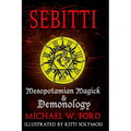 Sebitti: Mesopotamian Magick & Demonology